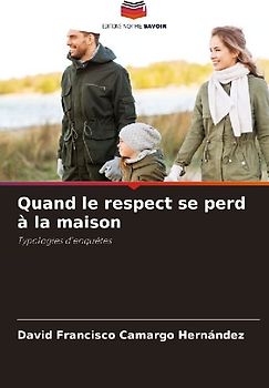 Quand le respect se perd à la maison