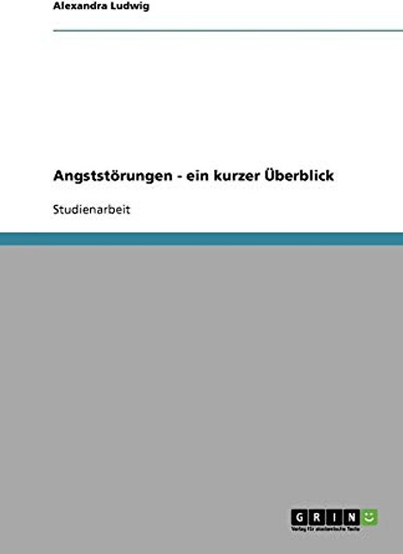 Angststörungen - ein kurzer Überblick