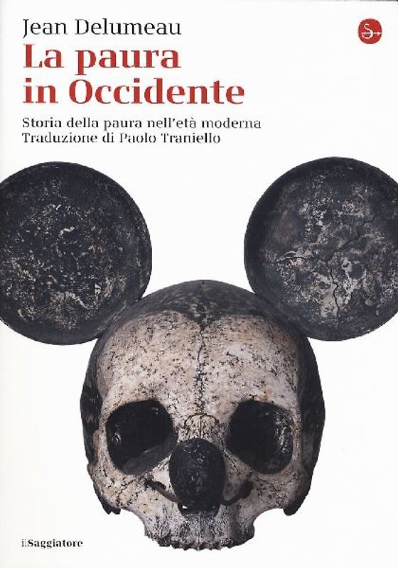 La paura in Occidente. Storia della paura nell'età moderna