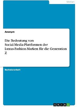 Die Bedeutung von Social-Media-Plattformen der Luxus-Fashion-Marken für die Generation Z