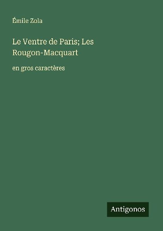 Le Ventre de Paris; Les Rougon-Macquart