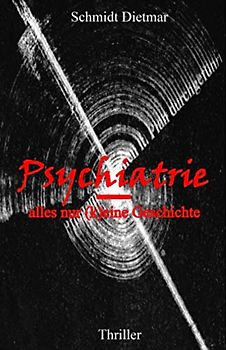 Psychiatrie: alles nur (k)eine Geschichte
