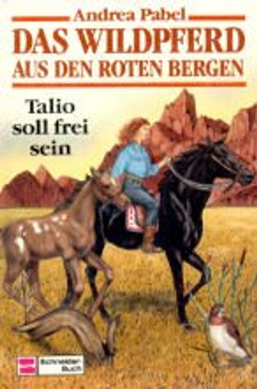 Das Wildpferd aus den roten Bergen / Talio soll frei sein