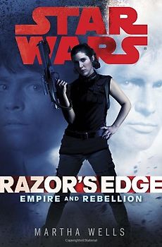 Razor's Edge: Star Wars (Empire and Rebellion) (Star Wars (Random House Hardcover)) - Wells, Martha