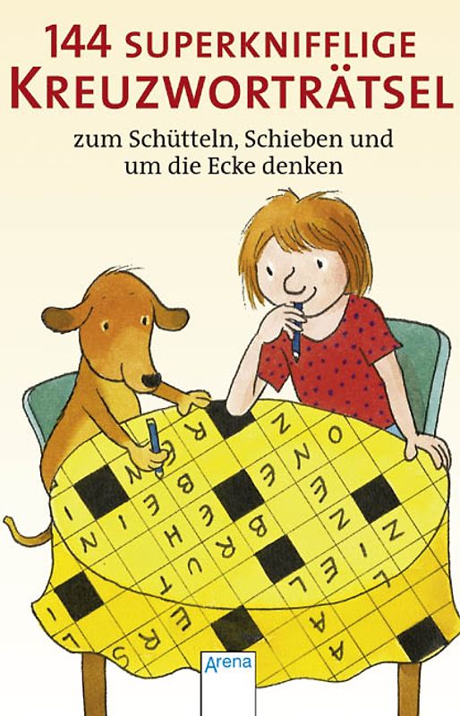 144 superknifflige Kreuzworträtsel zum Schütteln, Schieben und um die Ecke denken