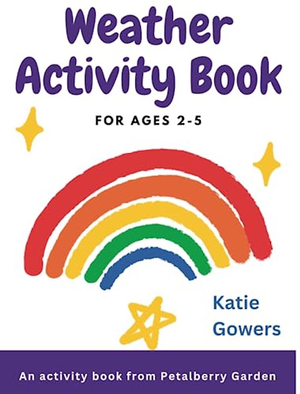 Weather Colouring And Activity Book: For Ages 2 - 5