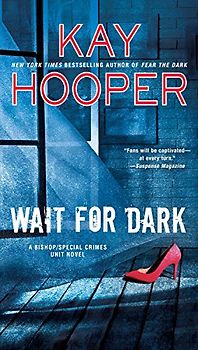 Wait for Dark (Bishop/Special Crimes Unit, Band 17)