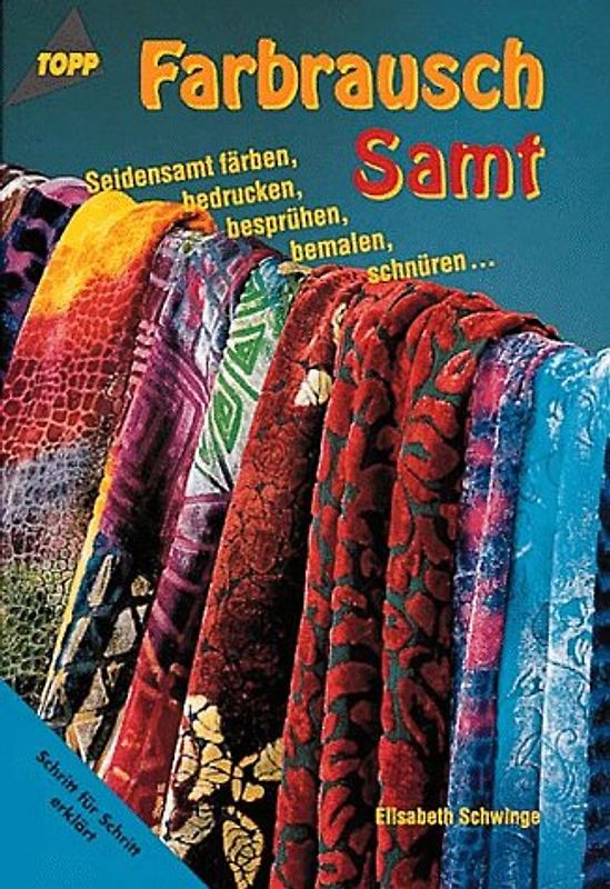 Farbrausch Samt. Seidensamt färben, bedrucken, bemalen