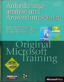 Anforderungsanalyse und Anwendungsdesign - Original Microsoft MCSD-Training, Examen 70-100. Praktisches Selbststudium zu den Grundlagen der Entwicklung von verteilten Anwendungen