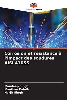 Corrosion et résistance à l'impact des soudures AISI 410SS