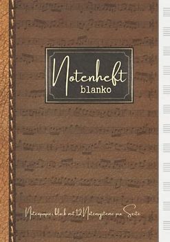 Notenheft blanko - Notenpapier block mit 12 Notensysteme pro Seite: Für Anfänger und Fortgeschrittene geeignet | Leere Notenblätter A4 | 110 Seiten Notenlinien Heft, 90 g/m²