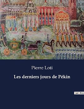 Les derniers jours de Pékin