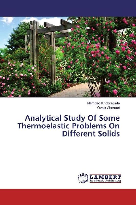 Analytical Study Of Some Thermoelastic Problems On Different Solids