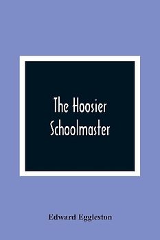 The Hoosier Schoolmaster