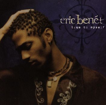 Eric Benet - True to Myself