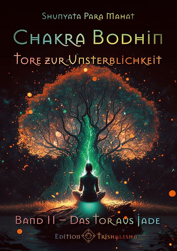 Chakra Bodhin - Tore zur Unsterblichkeit