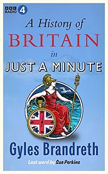 A History of Britain in Just a Minute