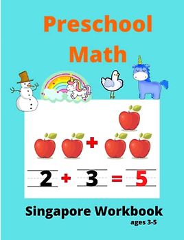 Singapore Math Preschool Workbook Ages 3-5: Math Activity Book For Kids (Tracing Numbers,Counting Numbers,Addition,Subtraction,Mental Math,Shapes) | Practice Math at Home