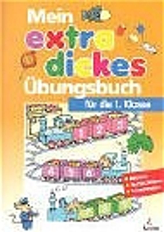 Mein extradickes Übungsbuch für die 1. Klasse
