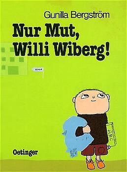 Nur Mut, Willi Wiberg!