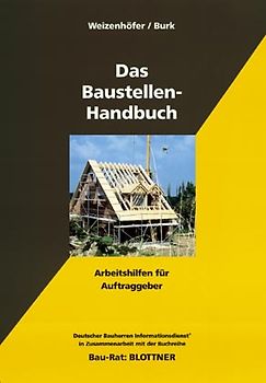Das Baustellen-Handbuch. Arbeitshilfen für Auftraggeber