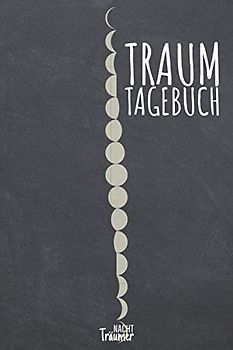 Traum Tagebuch: Arbeitsbuch für Anfänger-Träumer - Platz für 50+ Träume - Geeignet für Oneironauten und Klarträumer