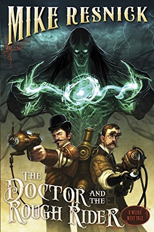 The Doctor and the Rough Rider (A Weird West Tale, Band 3)