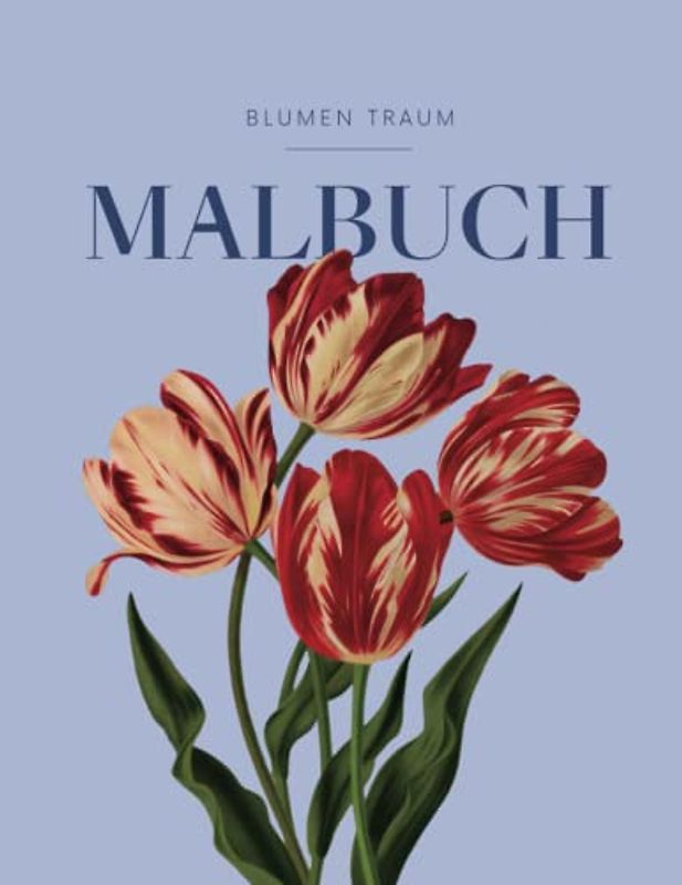 BLUMEN TRAUM - Malbuch für Erwachsene mit Blumenmotiven: Florales Blumen & Garten Mandala mit 50 MOTIVEN für mehr Entspannung & Aufmerksamkeit