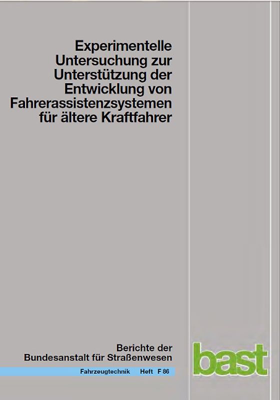 Experimentelle Untersuchung zur Unterstützung der Entwicklung von Fahrassistenzsystemen für ältere Kraftfahrer