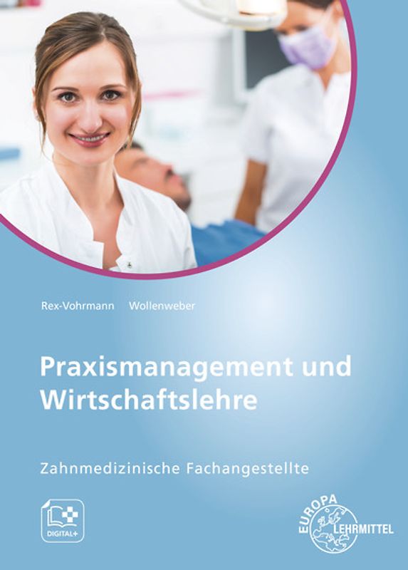 Praxismanagement und Wirtschaftslehre - Zahnmedizinische Fachangestellte