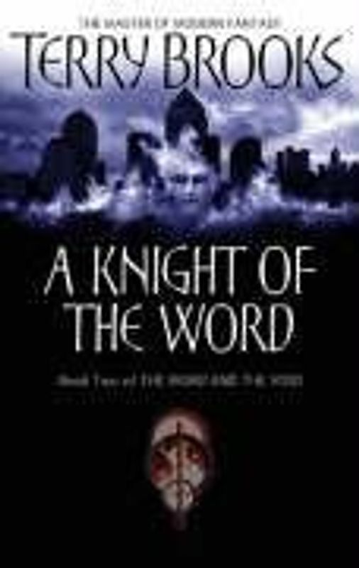 Knight of the Word: The Word and the Void: Book Two (The Word & the Void) - Brooks, Terry