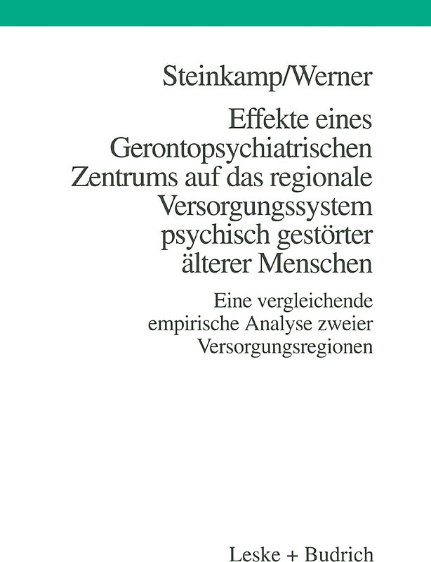 Effekte eines Gerontopsychiatrischen Zentrums auf das regionale Versorgungssystem psychisch gestörter älterer Menschen