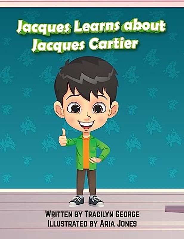 Jacques Learns about Jacques Cartier