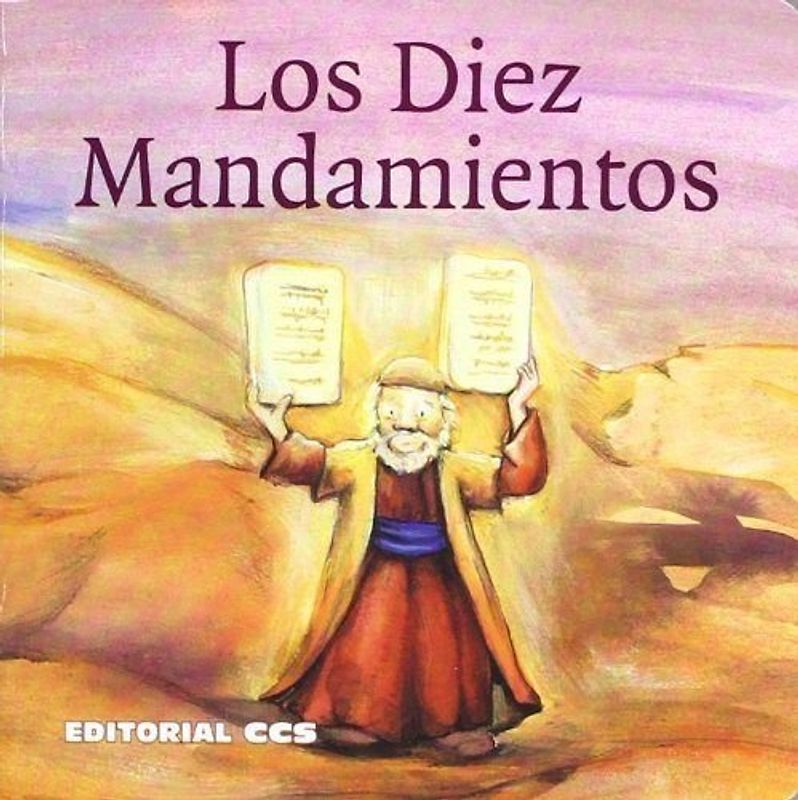 Los diez mandamientos: Una historia del Antiguo Testamento (Historias del Antiguo Testamento, Band 8)