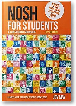 NOSH for Students: A Fun Student Cookbook - NEW Edition: A Fun Student Cookbook - Photo with Every Recipe