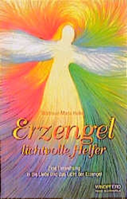 Erzengel - lichtvolle Helfer