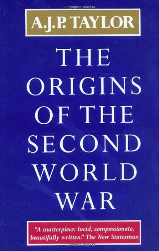 Origin Of The Second World War - Taylor, A.J.P.
