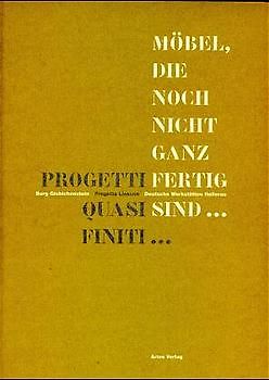 Möbel, die noch nicht ganz fertig sind