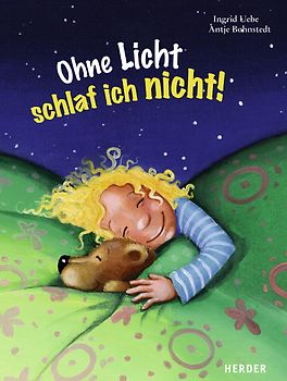 Ohne Licht schlaf ich nicht!