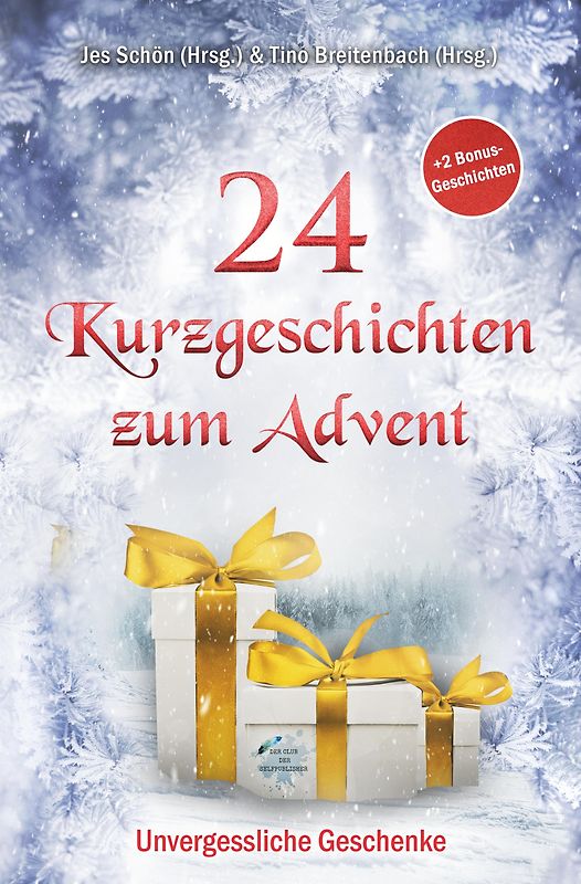 24 Kurzgeschichten zum Advent – Unvergessliche Geschenke