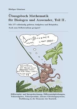 Übungsbuch Mathematik für Biologen und Anwender, Teil II