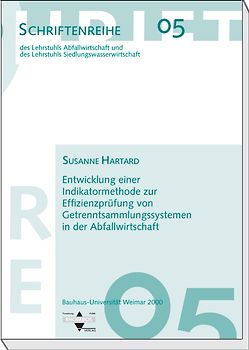 Entwicklung einer Indikatormethode zur Effizienzprüfung von Getrenntsammlungssystemen in der Abfallwirtschaft