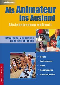 Als Animateur ins Ausland - Gästebetreuung Weltweit