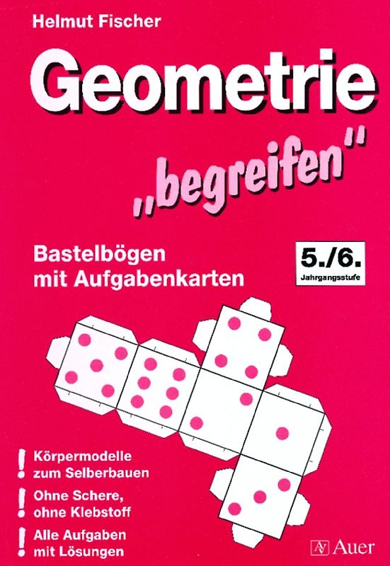 Fischer, Geometrie begreifen. 5. und 6. Klasse
