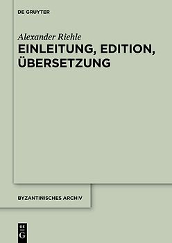 Alexander Riehle: Die Briefsammlungen des Nikephoros Chumnos / Einleitung, Edition, Übersetzung