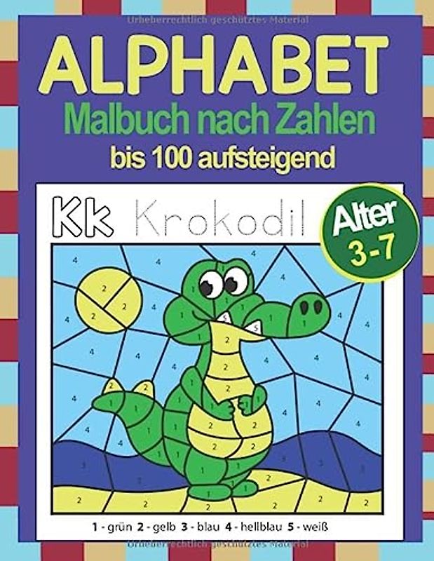 Alphabet Malbuch nach Zahlen bis 100 aufsteigend: Kindergarten, Schulheft, Vorschule, Malbuch, Mathe lernen, Rechnen üben, Malblock, ab 3 Jahren, für Kinder, Alphabet, Alphabet lernen