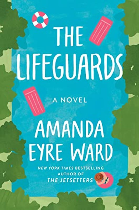 The Lifeguards: A Novel