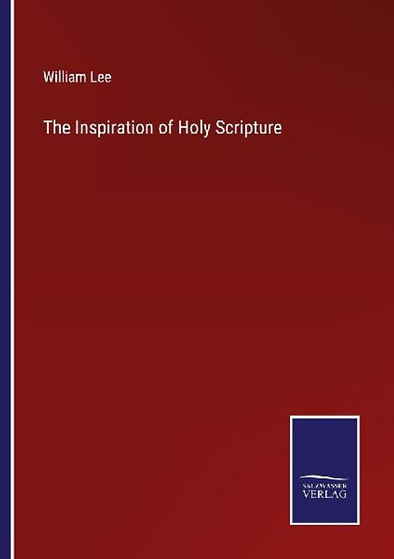 The Inspiration of Holy Scripture