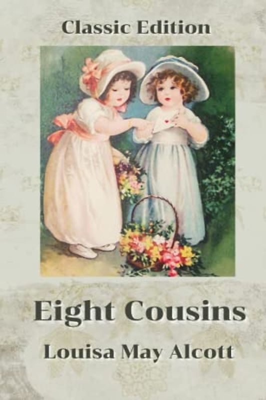 Eight Cousins: With Original Illustration