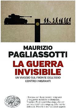 La guerra invisibile. Un viaggio sul fronte dell'odio contro i migranti